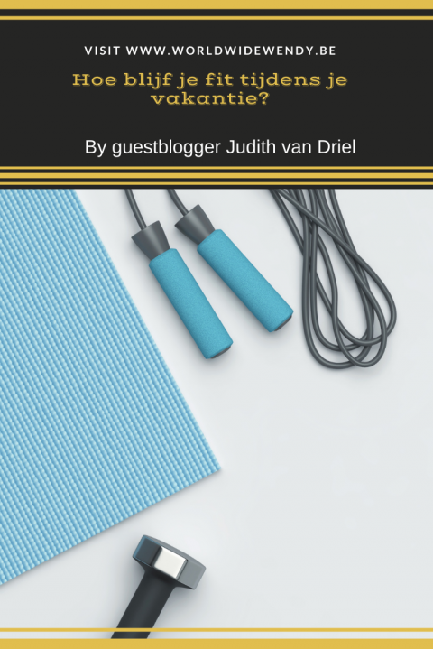 Hoe Blijf Je Fit Tijdens Je Vakantie