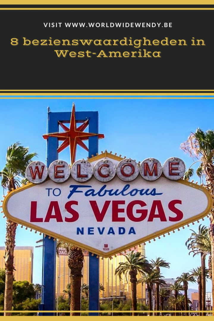 8 Bezienswaardigheden In West Amerika
